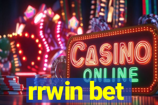 rrwin bet